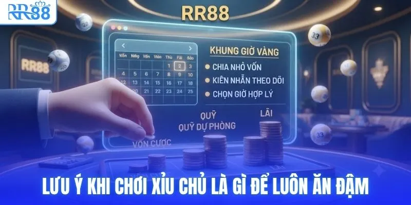 Xỉu Chủ Là Gì? Kinh Nghiệm Soi Cầu Chuẩn Xác Từ RR88 4 Lưu ý khi chơi xỉu chủ là gì để luôn ăn đậm